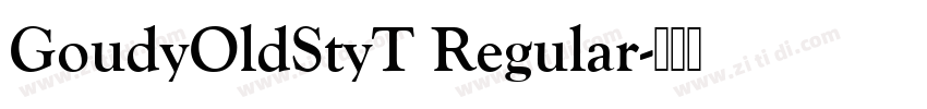 GoudyOldStyT Regular字体转换